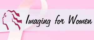 WEBINAR: Imaging for Women's Innovative Approach to Implementing Breast Tomosynthesis