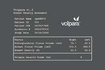 This is an example of the output from Volpara, one of the volumetric breast density assessment tools on the market. Volumetric Breast & Fibrograndular Density Assessment 