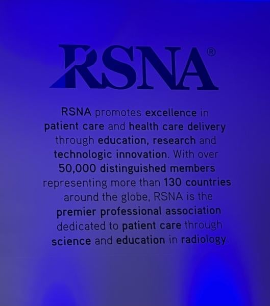 The mission of the RSNA was ever-present throughout the 108th Scientific Assembly and Annual Meeting, including this illumated sign near the Discovery Theater.