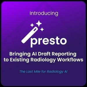 HOPPR Launches Presto to Help Simplify AI Draft Reporting in Radiology Workflows  